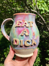 Load image into Gallery viewer, Eat a Dick Mug No. 3
