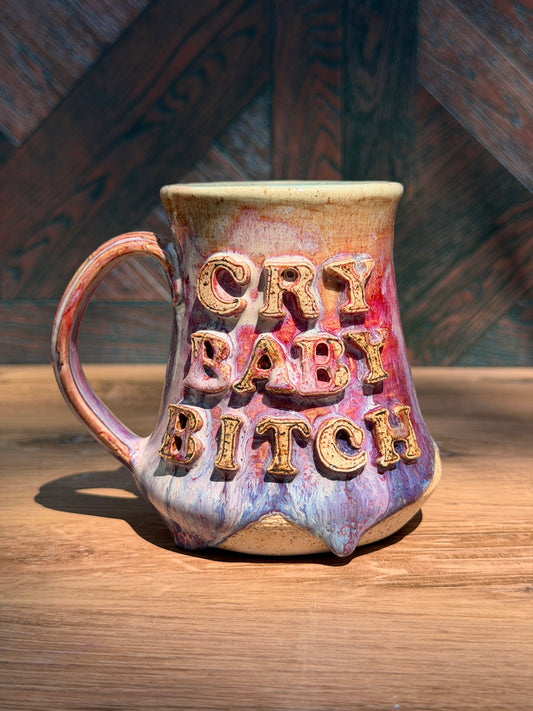 Cry Baby Bitch Mug No. 8￼