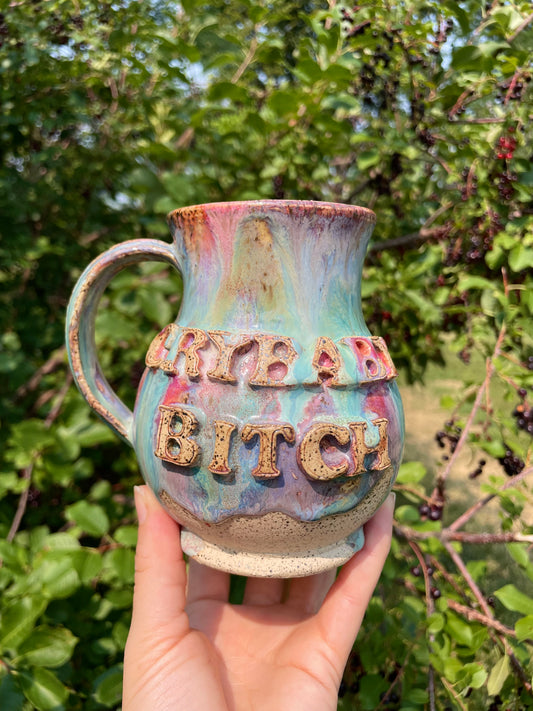 Cry Baby Bitch Mug