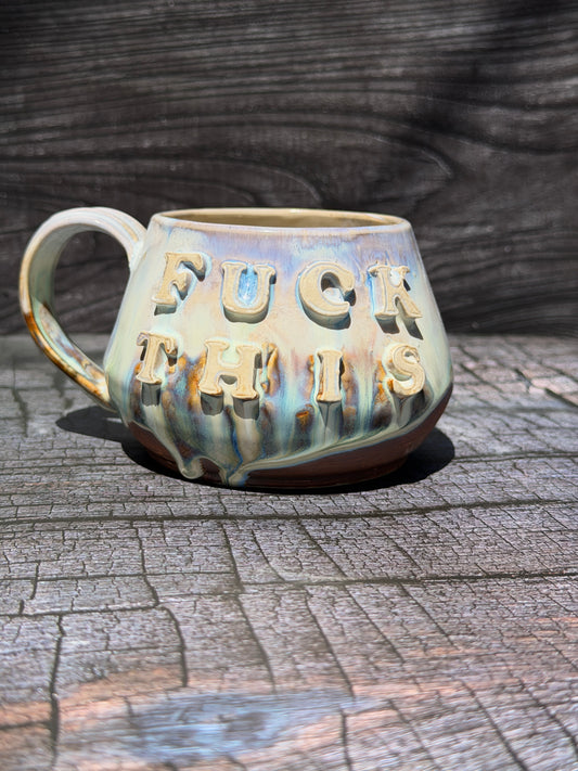 Fuck This Mug