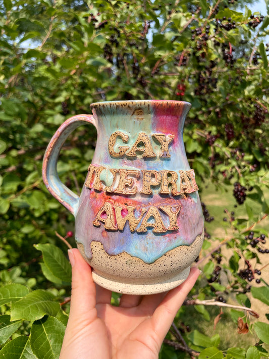 Gay the Pray Away Mug No. 9