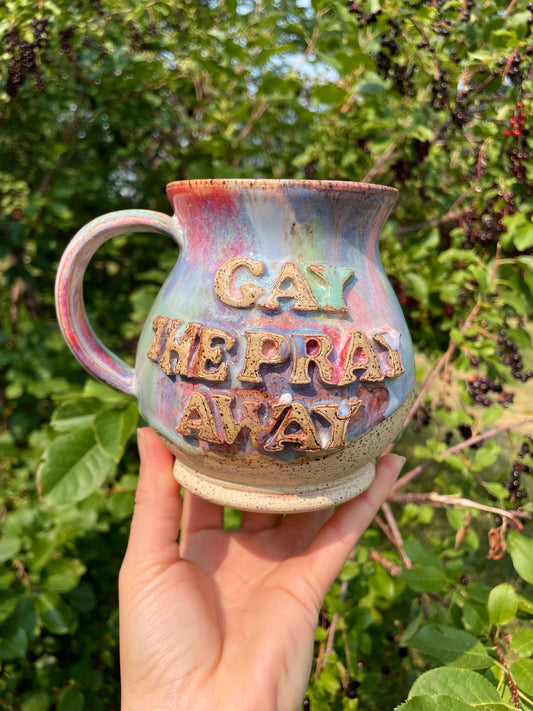 Gay the Pray Away Mug No. 7