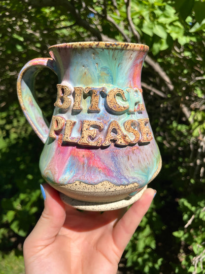 Bitch Please Mug