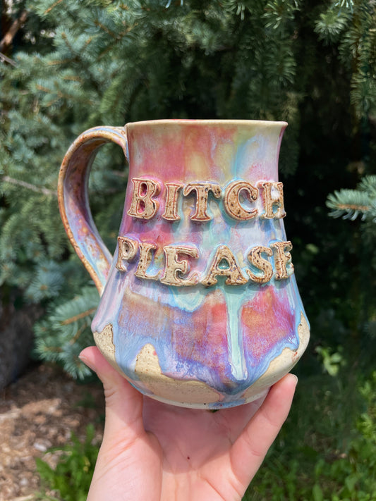 Bitch Please Mug No. 4