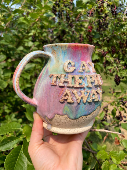 Gay the Pray Away Mug No. 11