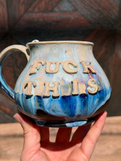 Fuck This Mug No. 4