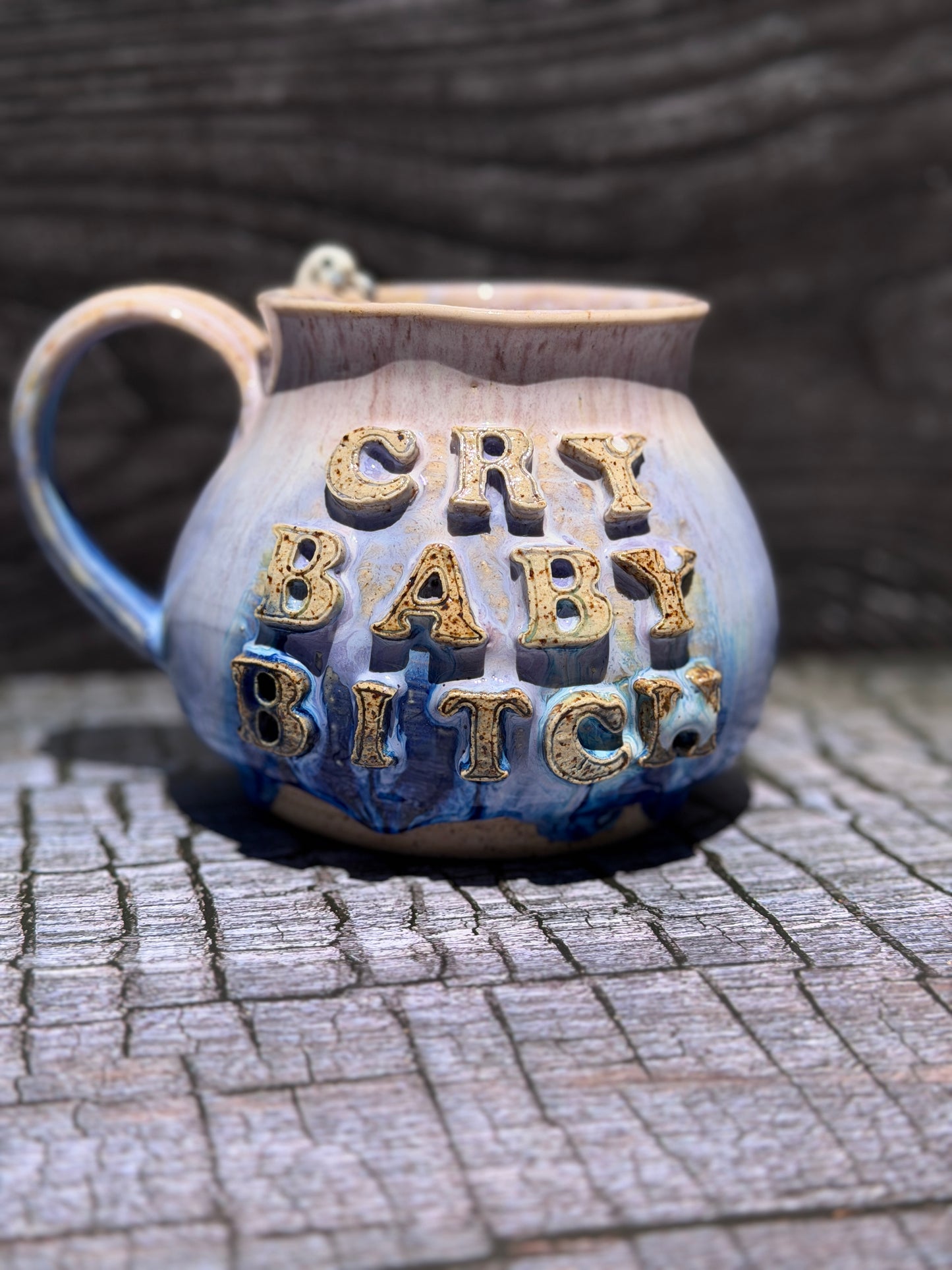 Cry Baby Bitch Mug No. 3