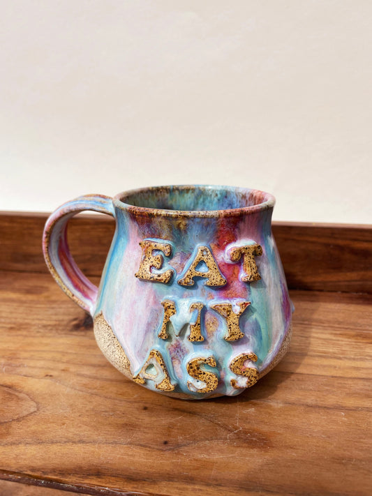 Eat My Ass Mug